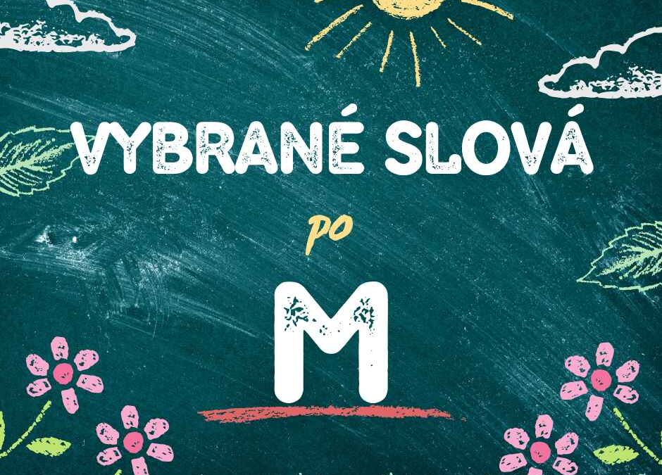 Vybrané slová po M