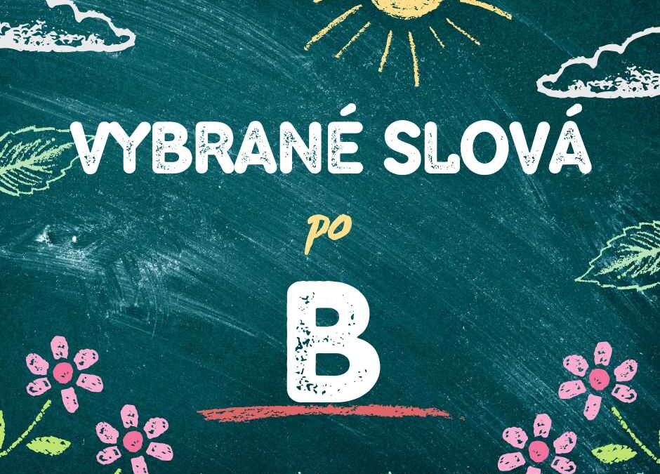 Vybrané slová po B