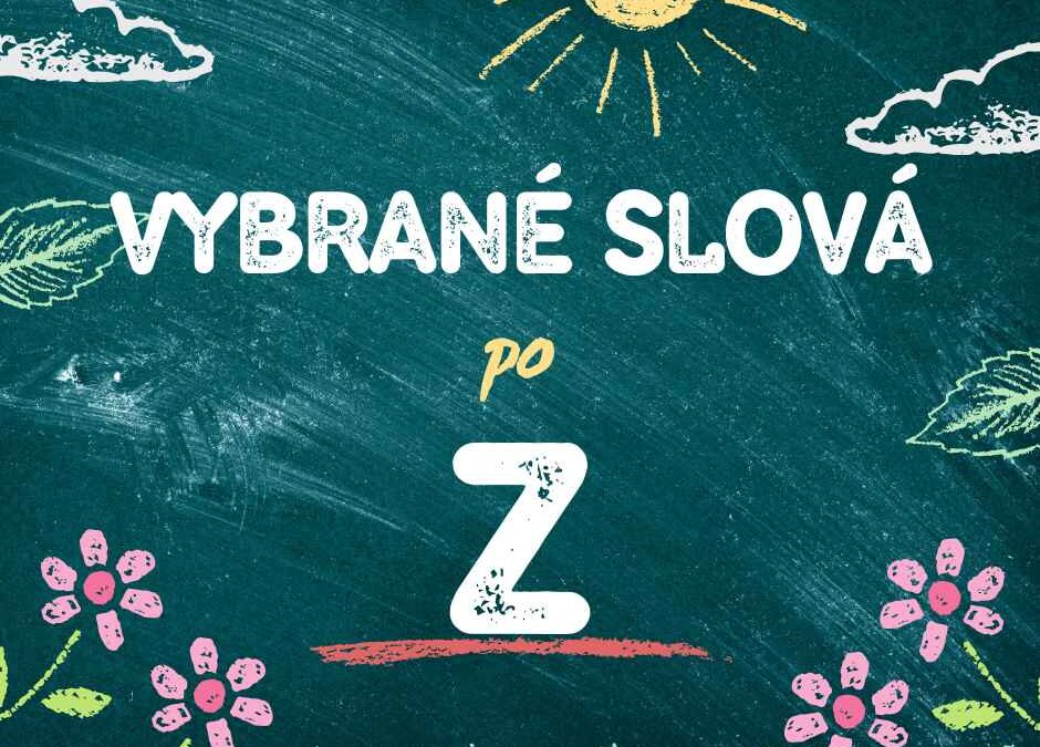 Vybrané slová po Z
